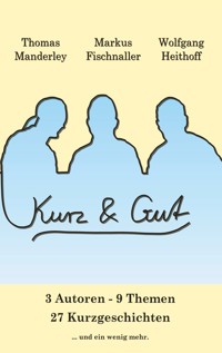 Kurz und Gut - Wolfgang Heithoff - ebook