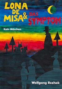Lona de Misa und das Symptom - Wolfgang Rzehak - ebook