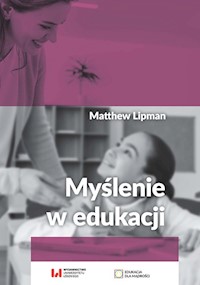 Myślenie w edukacji - Lipman Matthew - książka