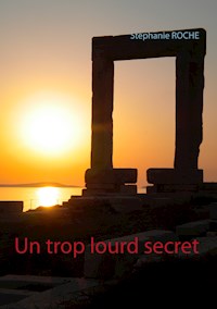 Un trop lourd secret - Stéphanie Roche - ebook