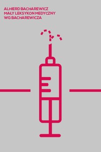 Mały Leksykon Medyczny - Bacharewicz Alhierd - ebook