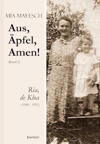 Aus, Äpfel, Amen (2) Ria, de Kloa 1948 bis 1951 - Mia May-Esch - ebook