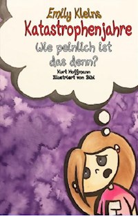 Emily Kleins Katastrophenjahre - Jürgen Zahn - ebook