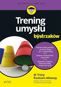 Trening umysłu dla bystrzaków - Tracy Packiam Alloway - książka