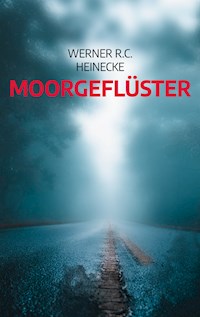 Moorgeflüster - Werner R. C. Heinecke - ebook
