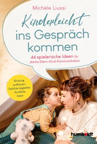 Kinderleicht ins Gespräch kommen - Michele Liussi - ebook