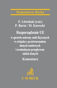Rozporządzenie UE w sprawie ochrony osób fizycznych w związku z przetwarzaniem danych osobowych i sw - Barta Paweł, Kawecki Maciej - książka