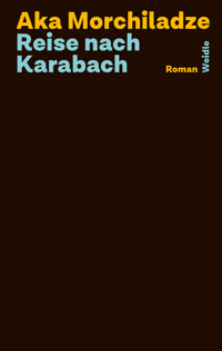 Reise nach Karabach - Aka Morchiladze - ebook