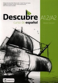 Descubre A1.2/A2 Język hiszpański Zeszyt ćwiczeń - Lopez Xavier Pascual, Dudziak-Szukała Agnieszka, Kaźmierczak Arleta, Gonzalez Jose Carlos Garcia, Spychała-Wawrzyniak Małgorzata - książka