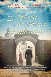Historia spisana atramentem - Maria Ulatowska, Jacek Skowroński - ebook + audiobook