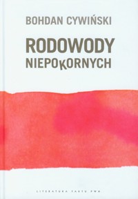 Rodowody niepokornych - Cywiński Bohdan - książka
