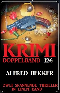 Krimi Doppelband 126 - Zwei spannende Thriller in einem Band - Alfred Bekker - ebook