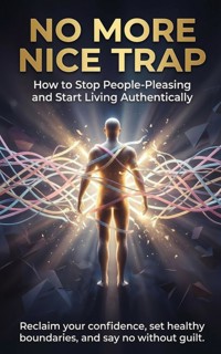No More Nice Trap: How to Stop People-Pleasing and Start Living Authentically - Tessa Morgan - ebook