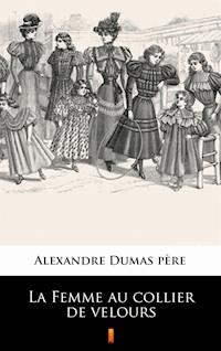 La Femme au collier de velours - Alexandre Dumas père - ebook