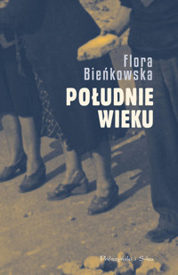 Południe wieku - Flora Bieńkowska - ebook + książka