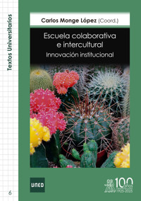 Escuela colaborativa e intercultural. Innovación institucional - Carlos Monge López - ebook