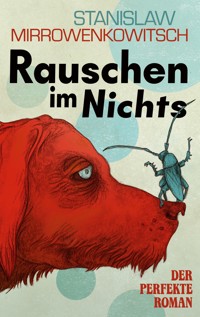 Rauschen im Nichts - Stanislaw Mirrowenkowitsch - ebook