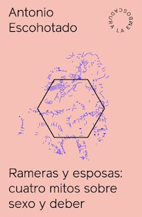 Rameras y esposas - Antonio Escohotado - ebook