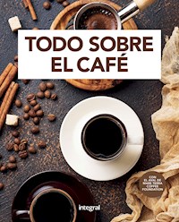 Todo sobre el café - Autores varios - ebook