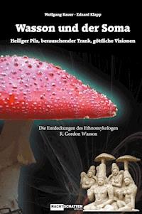 WASSON und der Soma - Wolfgang Bauer - ebook