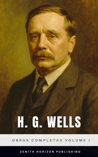 H. G. Wells: Obras completas volume I - H G Wells - ebook