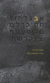 Bejt znaczy dom - Szkoła Dawid - książka