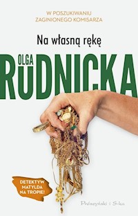Na własną rękę - Olga Rudnicka - ebook + książka