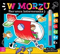 Pierwsza kolorowanka W morzu Kredka segmentowa -  - książka