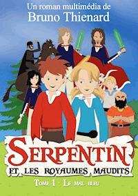 serpentin et les royaumes maudits - Bruno Thienard - ebook