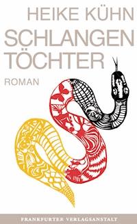 Schlangentöchter - Heike Kühn - ebook