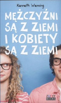 Mężczyźni są z Ziemi i kobiety są z Ziemi - Kenneth Wenning - ebook