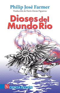 Dioses del Mundo Río - Philip José Farmer - ebook
