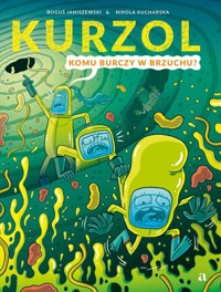 Kurzol. Komu burczy w brzuchu? - Janiszewski Boguś - książka