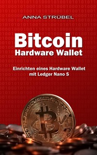 Bitcoin Hardware Wallet - Anna Strübel - ebook
