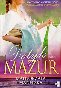 Dotyk Mazur. Żółty kajet. Część 1 - Małgorzata Manelska - ebook + audiobook