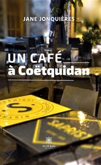 Un café à Coëtquidan - Jane Jonquières - ebook