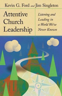 Attentive Church Leadership - Kevin Graham Ford - ebook