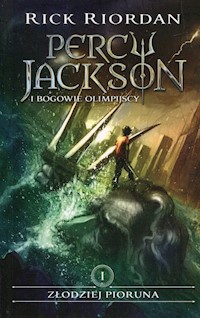 Percy Jackson i bogowie olimpijscy Tom 1 Złodziej Pioruna - Rick Riordan - książka