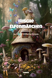 Irische Elfenmärchen - Jacob Grimm - ebook