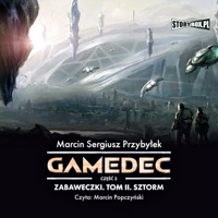 Gamedec. Zabaweczki. Tom2 Sztorm - Marcin Przybyłek - audiobook