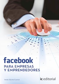 Facebook para empresas y emprendedores. - Ismael Gálvez Clavijo - ebook