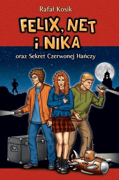 Okładka książki Felix, Net i Nika oraz Sekret Czerwonej Hańczy