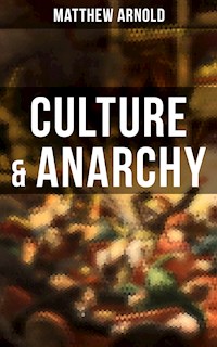 Culture & Anarchy - Matthew Arnold - ebook