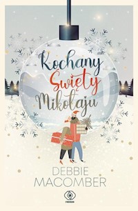 Kochany Święty Mikołaju - Debbie Macomber - ebook + książka