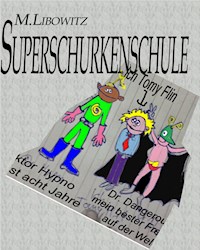 Schurkenschule - null M.Libowitz - ebook