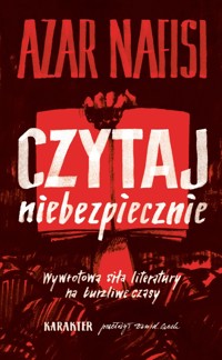 Czytaj niebezpiecznie - Azar Nafisi - książka