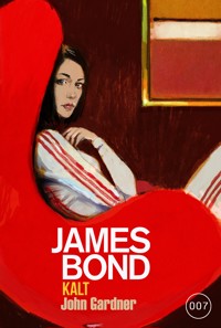 James Bond: KALT - John Gardner - ebook