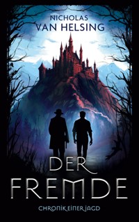 Der Fremde - Chronik einer Jagd - Nicholas van Helsing - ebook
