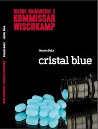 Kommissar Wischkamp: Cristal Blue - Renate Behr - ebook
