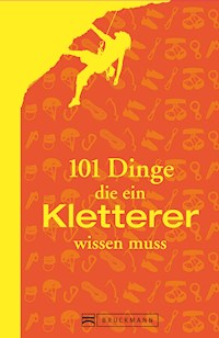101 Dinge, die ein Kletterer wissen muss - Peter Albert - ebook